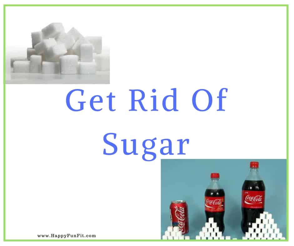 Get rid of sugar