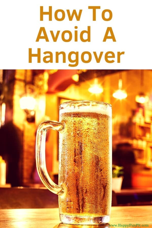 How to Avoid a Hangover my top tips to make sure your don't get a hangover